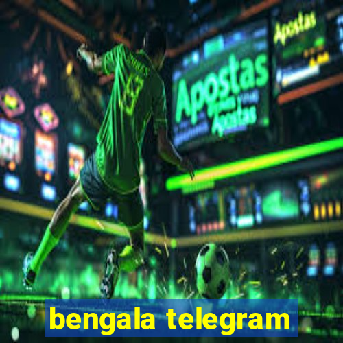 bengala telegram